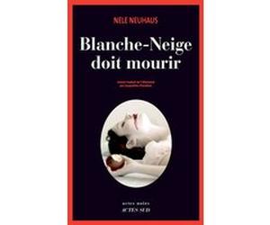 Blanche-Neige doit mourir Nele Neuhaus (Auteur), Jacqueline Chambon (Traduction)