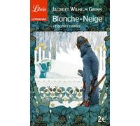 BLANCHE-NEIGE: ET AUTRES CONTES