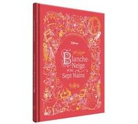 BLANCHE-NEIGE ET LES SEPT NAINS - Les Chefs-d'oeuvre Illustrés Disney - Disney Princesses