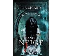 Blanche Neige - Les contes interdits