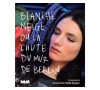 Blanche Neige ou la chute du mur de Berlin - Samuel Hercule - Ville Brule Eds La - relié - Roman adolescent dès 13 ans