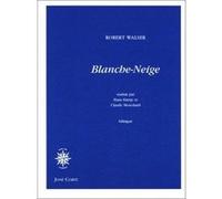 Blanche Neige Robert Walser (Auteur), Fabienne Raphoz (Postface), Claude Mouchard (Traduction), Hans Hartje (Traduction)