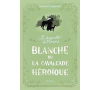 Blanche ou la cavalcade héroïque - Gwenaële Barussaud - Mame - relié - Roman junior dès 9 ans