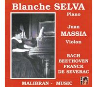 Blanche Selva, Piano : Bach, Beethoven, Franck, De Severac
