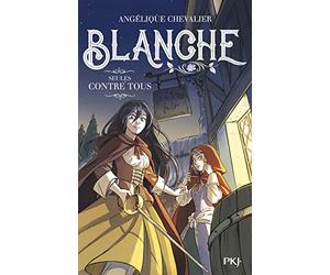 Blanche - Tome 04 : Seules contre tous