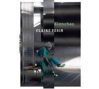 Blanches - Claire Vesin - Manufacture De Livres - broché - Roman