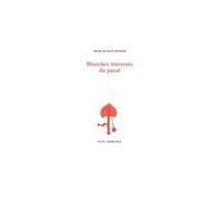 Blanches traverses du passé - Abdelwahab Meddeb - Fata Morgana - Livre