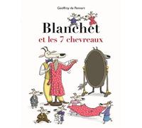Blanchet et les 7 chevreaux - Geoffroy de Pennart - Ecole Des Loisirs - broché - Contes et légendes jeunesse
