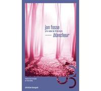 Blancheur Jon Fosse (Auteur), Terje Sinding (Traduction)