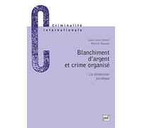 Blanchiment d'argent et crime organisé : La dimension juridique