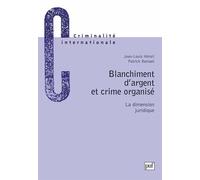 Blanchiment d'argent et crime organise. la dimension juridique