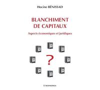 Blanchiment de Capitaux - Aspects Economiques et Juridiques