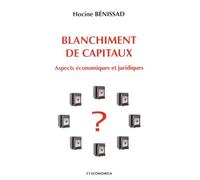 Blanchiment De Capitaux - Aspects Économiques Et Juridiques