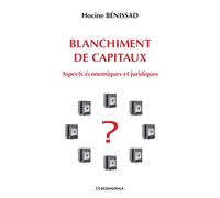 Blanchiment de capitaux - aspects economiques et juridiques Aspects économiques et juridiques - BENISSAD/HOCINE - Economica - broché - Etude