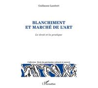 Blanchiment et marché de l'art – Le droit et la pratique – L'Harmattan