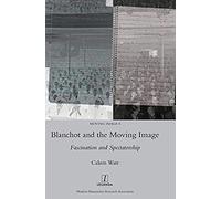 Blanchot And The Moving Image