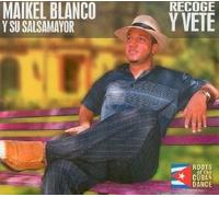 Blanco,Maikel Y Su Salsa Mayor - Recoge Y Vete