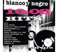 Blanco Y Negro Hits 10.08