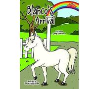 Blanco's Arrival (The Rainbow Riding School)