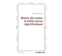 Blancs Des Cartes Et Boîtes Noires Algorithmiques