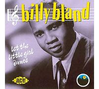 Billy Bland – Let the Little Girl Dance – Import – Ace