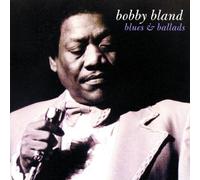 Bland, Bobby Blue - Blues & Ballads