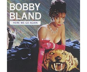 Bland, Bobby - Here We Go Again
