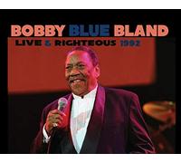 Bland, Bobby - Live and Righteous