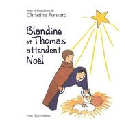 Blandine et Thomas attendent Noël - Christine Ponsard - Tequi - broché - Document jeunesse