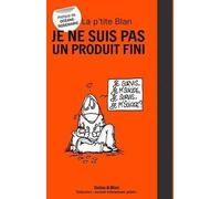 BLANDINE LACOUR la p'tite Blan : je ne suis pas un produit fini