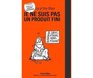 BLANDINE LACOUR la p'tite Blan : je ne suis pas un produit fini