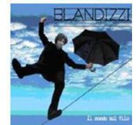 Blandizzi - Il Mondo Sul Filo [Import]