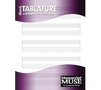 Blank 4-String-Bass TABLATURE plus STAVE Manuscript-Paper Notebook. TAB plus STAFF sheets for Bass or any 4-string instrument.: by Manuscript MUSE (v26)