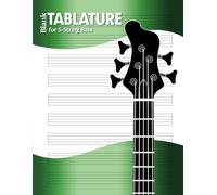Blank 5-String Bass TABLATURE Manuscript-Paper Notebook. TAB sheets for Bass Guitar and all 5-String instruments.: by Manuscript MUSE (v3)