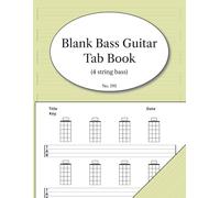 Blank Bass Guitar Tablature Book: 4 String Tab Notebook with Chord Diagrams Above Each Stave. Suitable for Beginners, Students, and Teachers