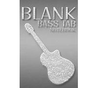 Blank Bass Tab Notebook: Guitar Tablature Book Blank Music Journal,Staff Tab Lyric Lines,Guitar Volume,Guitar Music Manuscript Paper Clefs Notebook,Journal,Notebook