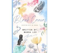 Blank Canvas: Painting With My Words