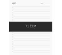 Blank Checklist Notebook: Minimal Checklist Planner Designed to Help You Organize Daily Tasks, Keep Track of Important Lists and Stay Organized Every Day