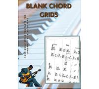 Blank Chord Grids: Fake Book Style Template for Songwriters & Musicians: A clean, professional template book for writing chord progressions.