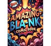 Blank Comic Book: 136 Unique Comic Pages - No Repeats! Every Panel Layout Is Different. A Fun Sketchbook for Kids, Teens, and Adults - Create Your Own Comics