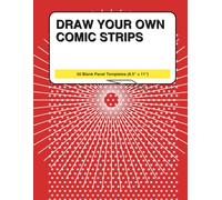 Blank Comic Book: 50 Comic Strip Panel Templates (8.5”×11”) - Draw Your Own Comics: Clean, print-ready grids • No bleed • Bold borders • Ideal for pencils, pens & markers”