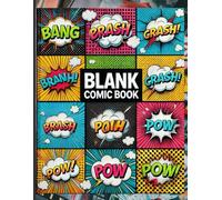 Blank Comic Book: A Notebook with a Variety of Comic Templates to Create Your Own Stories - Perfect for Kids and Adults!