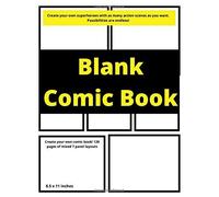 Blank Comic Book Assorted 7 Panel Layout: Draw Your Own Superheroes And Comics - For Drawing, Writing, Painting, Sketching Or Doodling,120 Pages, Mixed 7 Panel Layouts, 8.5 X 11 Inches Be As Creative