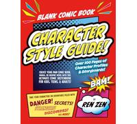 Blank Comic Book: Character Style Guide!: Over 100 pages of character profiles and storyboards!