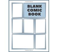 Blank Comic Book: Create This Book For Drawing Your Own Character With Variety Of Templates, Sketchbook For Kids (Volumn 21)