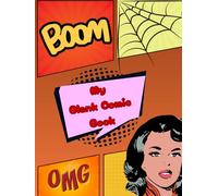 Blank Comic Book: Create Your Own Comic Book with this Comic Book Journal Notebook: Over 101 Pages Large Big 8.5" x 11" Cartoon / Comic Book With Lots of Templates