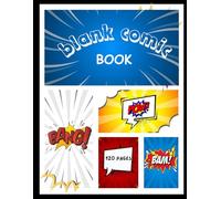 Blank Comic Book: Creating Your Own Comics Have Never Been Easier, with a Variety of Templates, Easy to Follow Tutorials, Word Bubbles and Visual Effect Pages, Great for Kids, Boys, Girls, All Ages