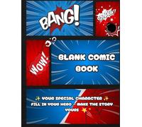 Blank Comic Book: Draw Your Own Comic Book | Blank Comic Creator for Kids & Teens