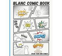 Blank Comic Book Draw Your Own Comics: Where Ideas Turn Into Comics