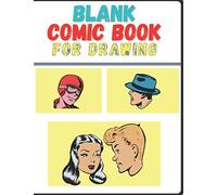 Blank Comic Book For Drawing: Variety Of Comic Templates / Size: 8.5 X 11 - 110 Pages - Matte Finish (Draw Your Comics With The Easy Way)